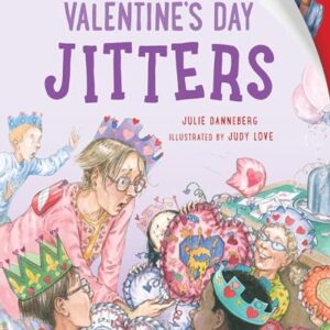 Valentine's Day Jitters (The Jitters Series) Danneberg, Julie, Love, Judy 9781623543884: : Books